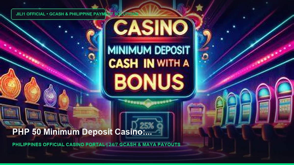 50 minimum deposit casino - Philippine News Agency - JILI1 Casino Philippines