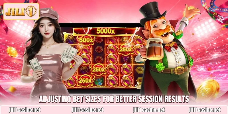 Adjusting bet sizes for better session results