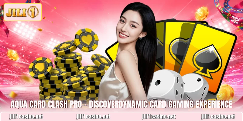 Aqua Card Clash Pro - DiscoverDynamic Card Gaming Experience
