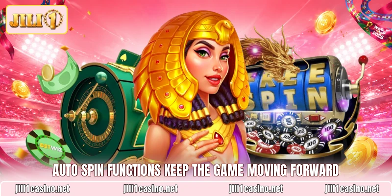 Auto spin functions keep the game moving forward