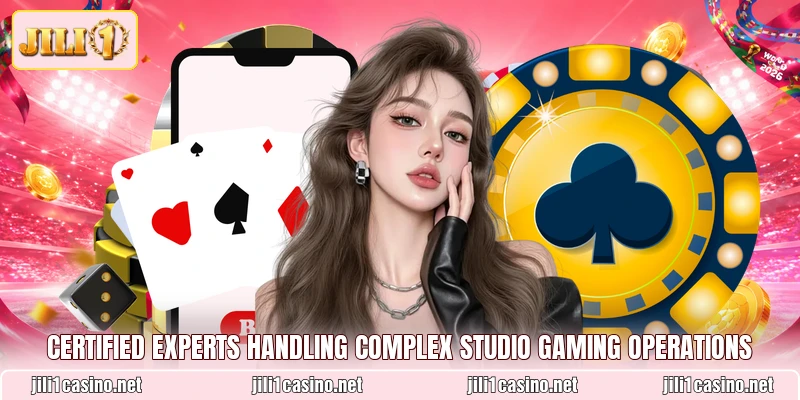 Certified experts handling complex studio gaming operations