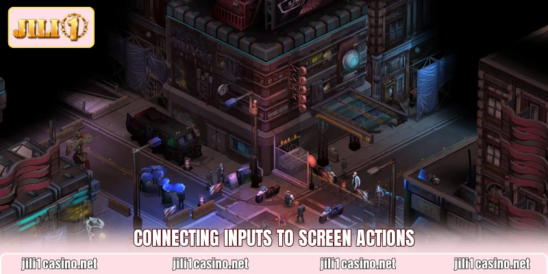 Connecting inputs to screen actions