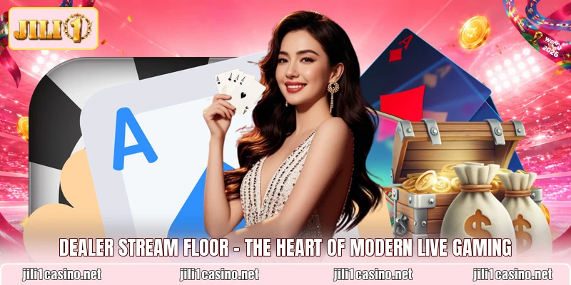 Dealer Stream Floor - The Heart Of Modern Live Gaming