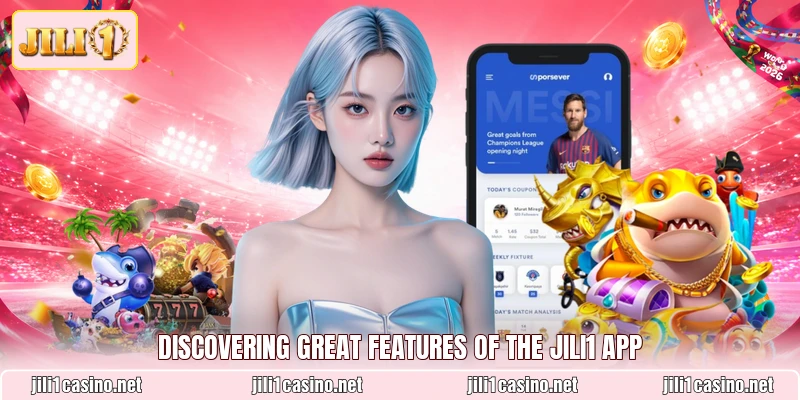 Discovering great features of the JILI1 app