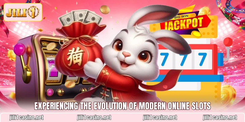 Experiencing the evolution of modern online slots