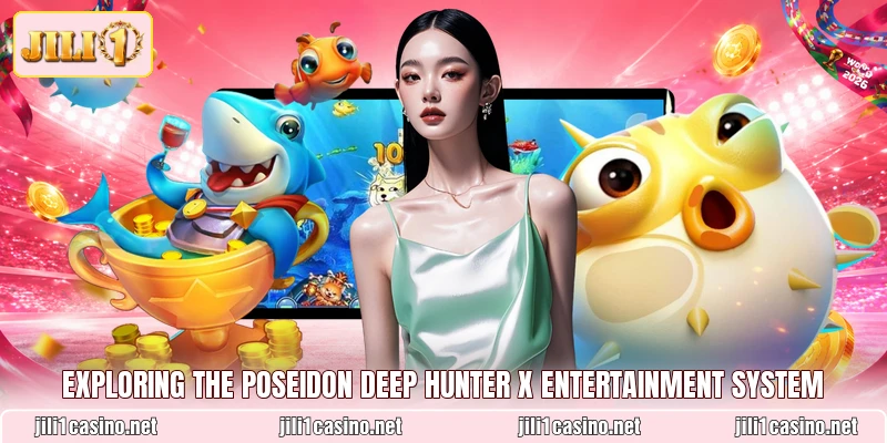 Exploring the Poseidon Deep Hunter X entertainment system