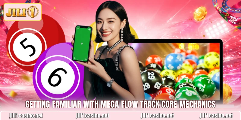 Getting familiar with Mega Flow Track core mechanics