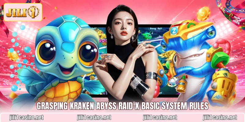 Grasping Kraken Abyss Raid X basic system rules
