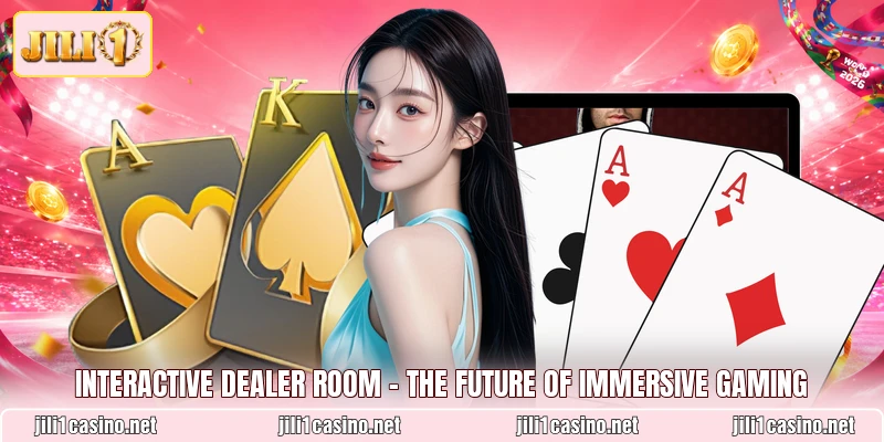 Interactive Dealer Room - The Future Of Immersive Gaming