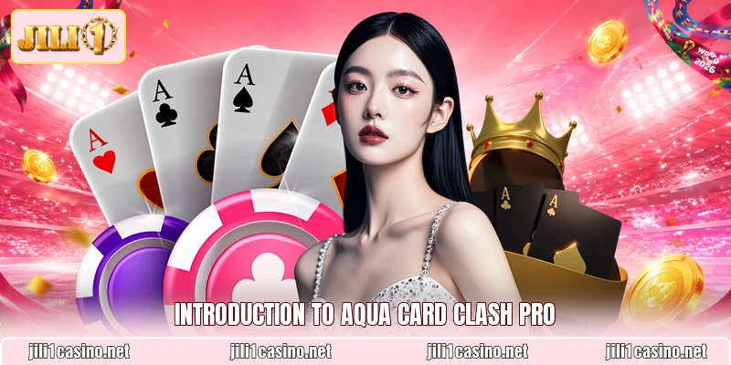 Introduction to Aqua Card Clash Pro