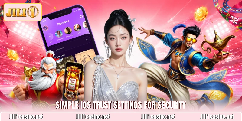 Simple ios trust settings for security