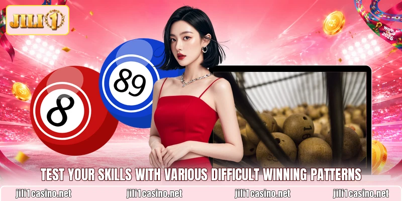 Test your skills with various difficult winning patterns