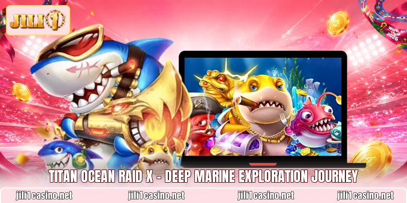 titan ocean raid x deep marine exploration journey